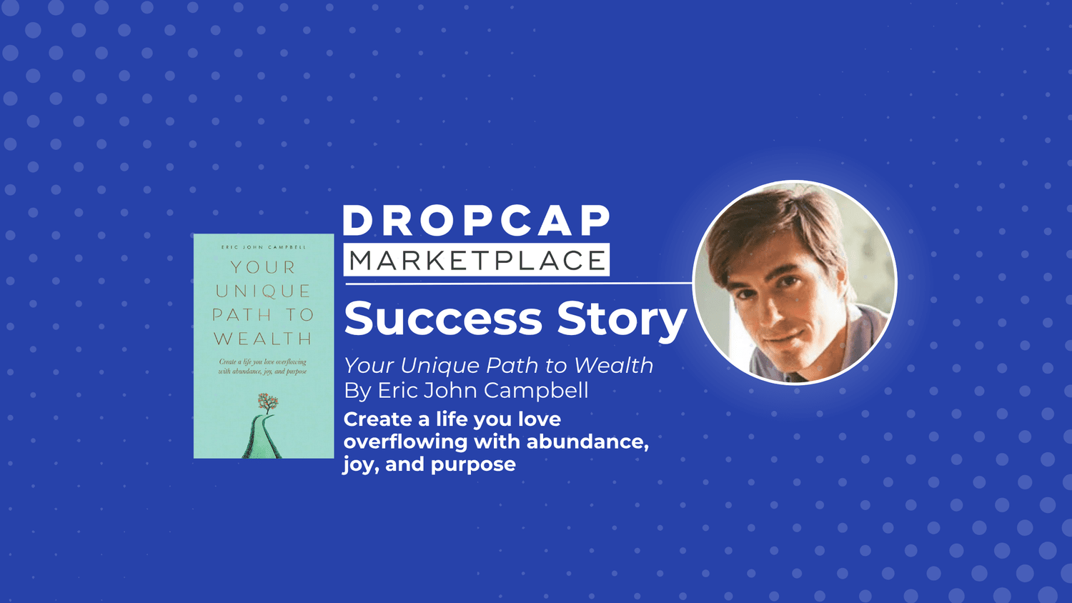 From Self-Published Guide to Global Success: Your Unique Path to Wealth Finds International Momentum - DropCap Marketplace